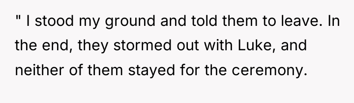 " I stood my ground and told them to leave....