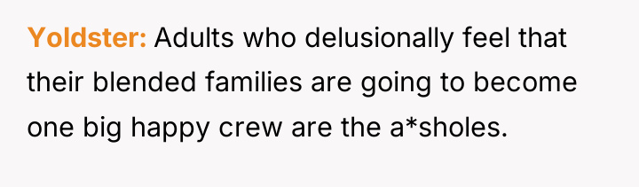 Yoldster Adults who delusionally feel that their blended families are...