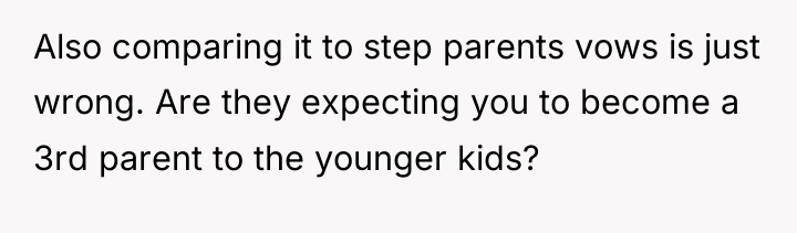 Also comparing it to step parents vows is just wrong....