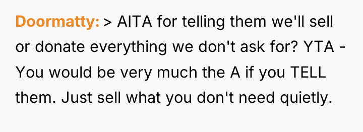 Doormatty > AITA for telling them we'll sell or donate...