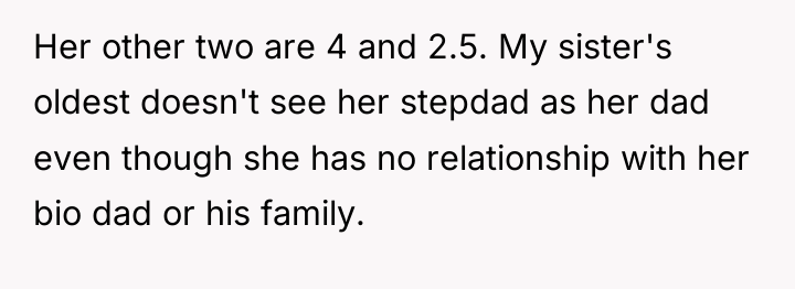 Her other two are 4 and 2.5. My sister's oldest...