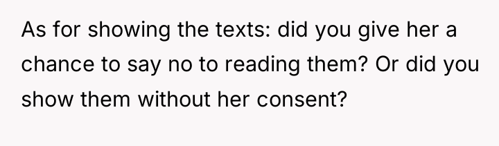 As for showing the texts: did you give her a...