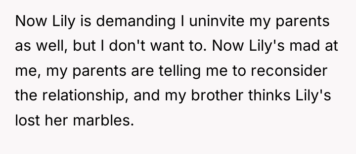Now Lily is demanding I uninvite my parents as well,...