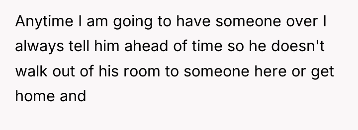 Anytime I am going to have someone over I always...