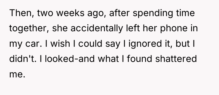 Then, two weeks ago, after spending time together, she accidentally...