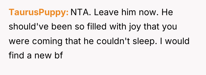 TaurusPuppy NTA. Leave him now. He should've been so filled...