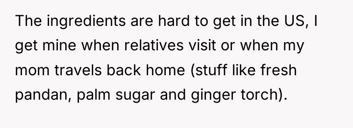 The ingredients are hard to get in the US, I...