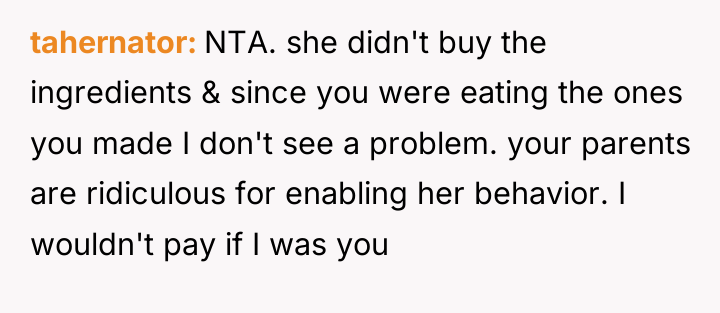 tahernator NTA. she didn't buy the ingredients & since you...