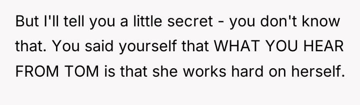 But I'll tell you a little secret - you don't...