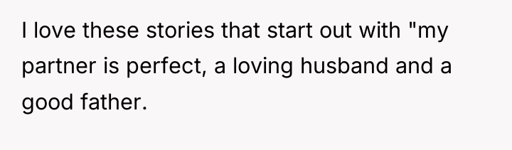 I love these stories that start out with "my partner...