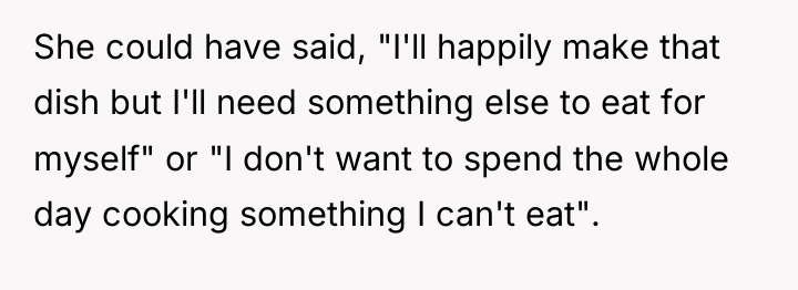 She could have said, "I'll happily make that dish but...