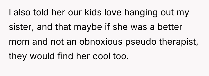 I also told her our kids love hanging out my...