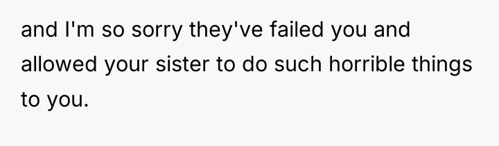 and I'm so sorry they've failed you and allowed your...