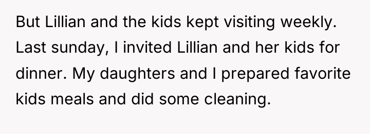 But Lillian and the kids kept visiting weekly. Last sunday,...