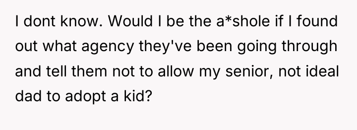 I dont know. Would I be the a*shole if I...