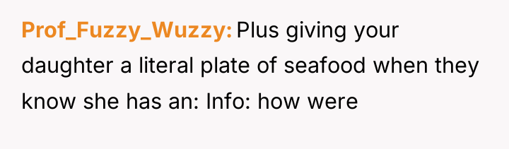 Prof_Fuzzy_Wuzzy Plus giving your daughter a literal plate of seafood...