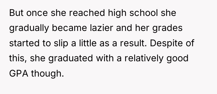 But once she reached high school she gradually became lazier...