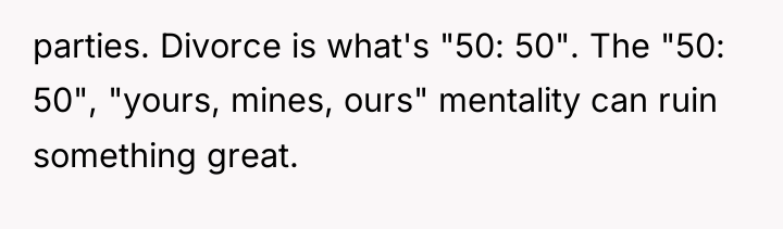 parties. Divorce is what's "50: 50". The "50: 50", "yours,...