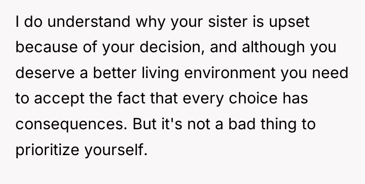 I do understand why your sister is upset because of...