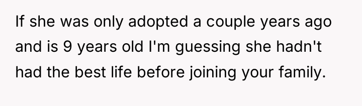 If she was only adopted a couple years ago and...