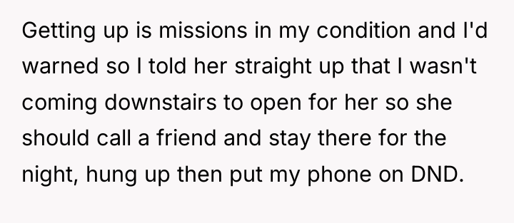 Getting up is missions in my condition and I'd warned...
