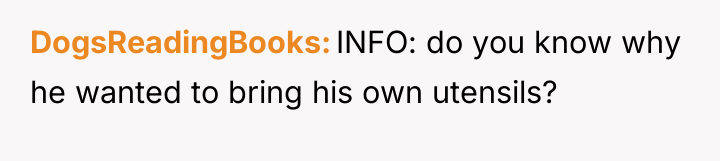 DogsReadingBooks INFO: do you know why he wanted to bring...