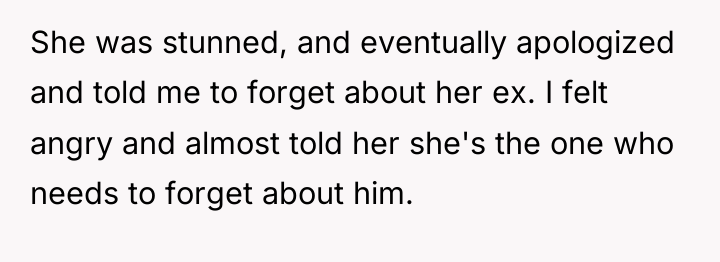 She was stunned, and eventually apologized and told me to...