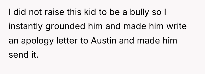 I did not raise this kid to be a bully...