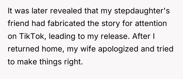 It was later revealed that my stepdaughter's friend had fabricated...