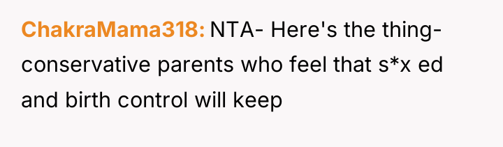 ChakraMama318 NTA- Here's the thing- conservative parents who feel that...