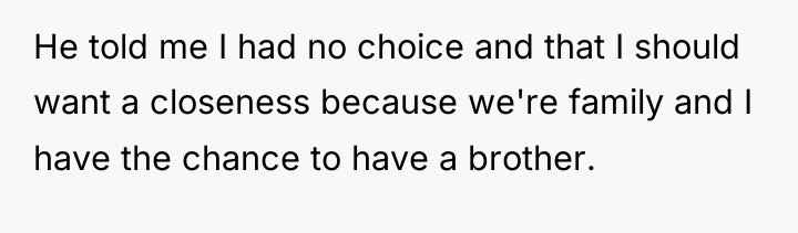 He told me I had no choice and that I...