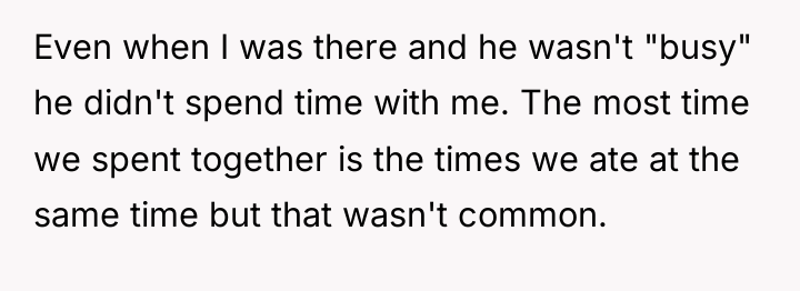 Even when I was there and he wasn't "busy" he...
