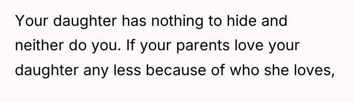 Your daughter has nothing to hide and neither do you....