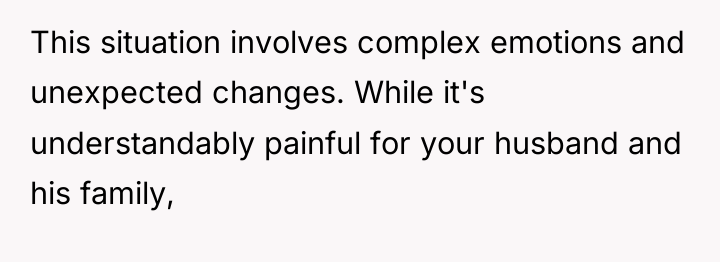 This situation involves complex emotions and unexpected changes. While it's...