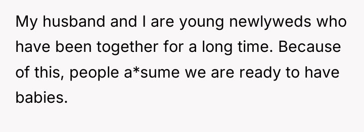 My husband and I are young newlyweds who have been...