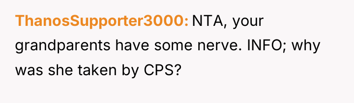 ThanosSupporter3000 NTA, your grandparents have some nerve. INFO; why was...