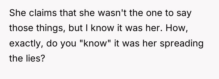 She claims that she wasn't the one to say those...