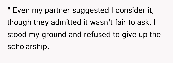 " Even my partner suggested I consider it, though they...