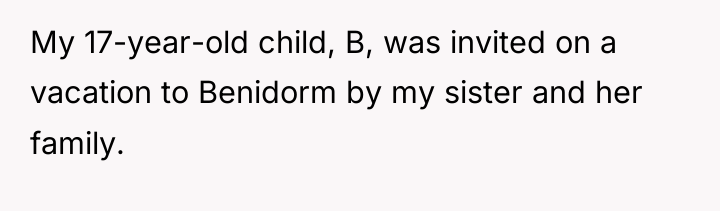 My 17-year-old child, B, was invited on a vacation to...
