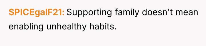 SPICEgalF21 Supporting family doesn't mean enabling unhealthy habits.