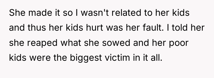 She made it so I wasn't related to her kids...