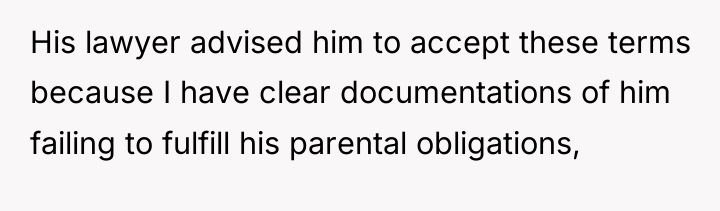 His lawyer advised him to accept these terms because I...