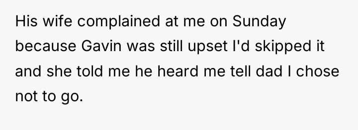 His wife complained at me on Sunday because Gavin was...