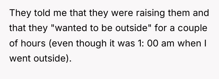 They told me that they were raising them and that...