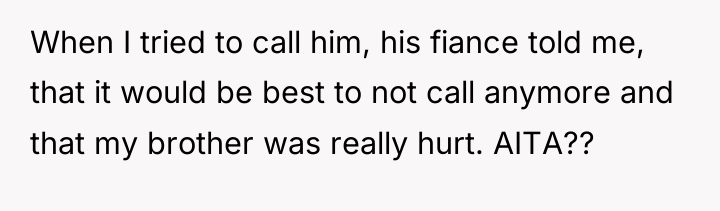 When I tried to call him, his fiance told me,...
