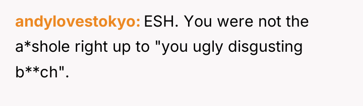 andylovestokyo ESH. You were not the a*shole right up to...