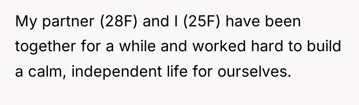 My partner (28F) and I (25F) have been together for...