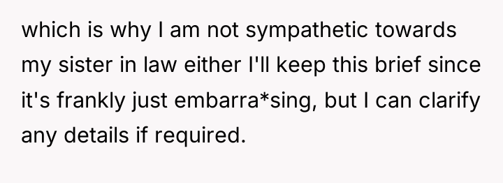 which is why I am not sympathetic towards my sister...