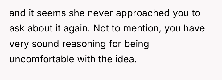 and it seems she never approached you to ask about...