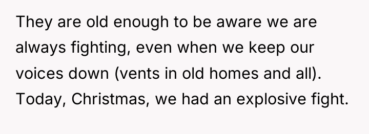 They are old enough to be aware we are always...